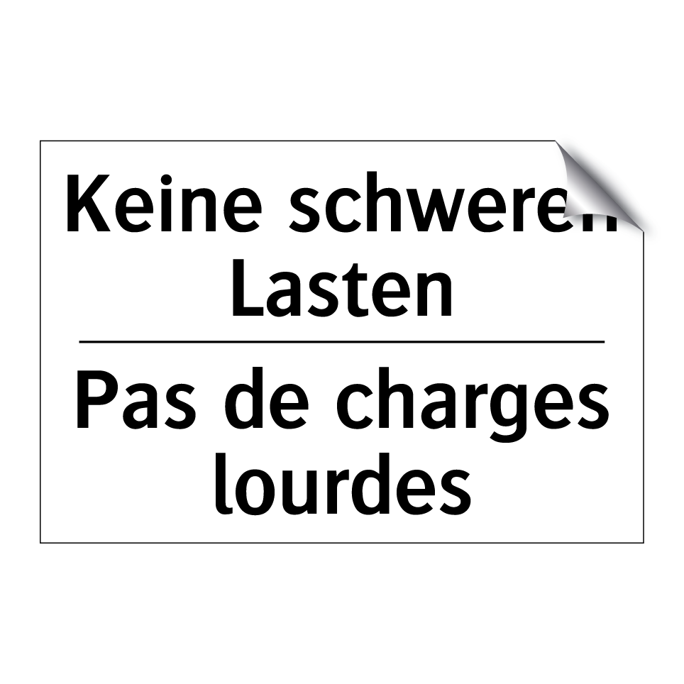 Keine schweren Lasten - Pas de charges lourdes