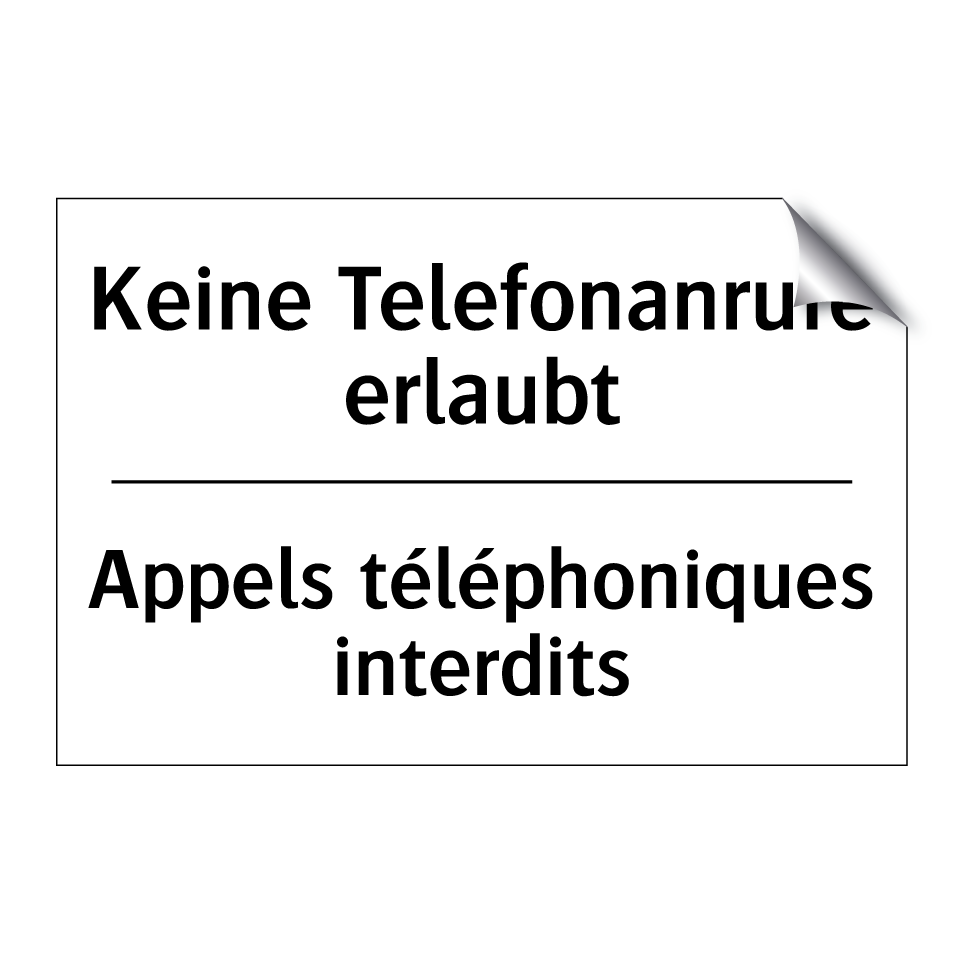 Keine Telefonanrufe erlaubt - Appels téléphoniques interdits