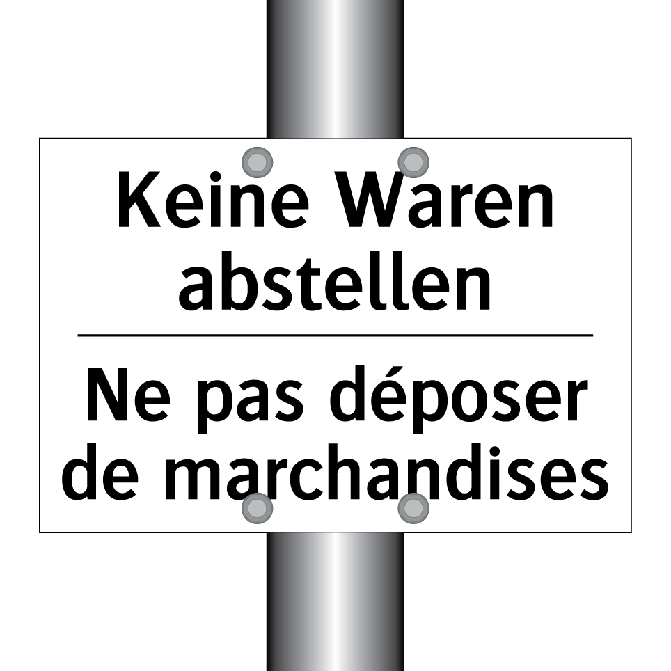 Keine Waren abstellen - Ne pas déposer de marchandises