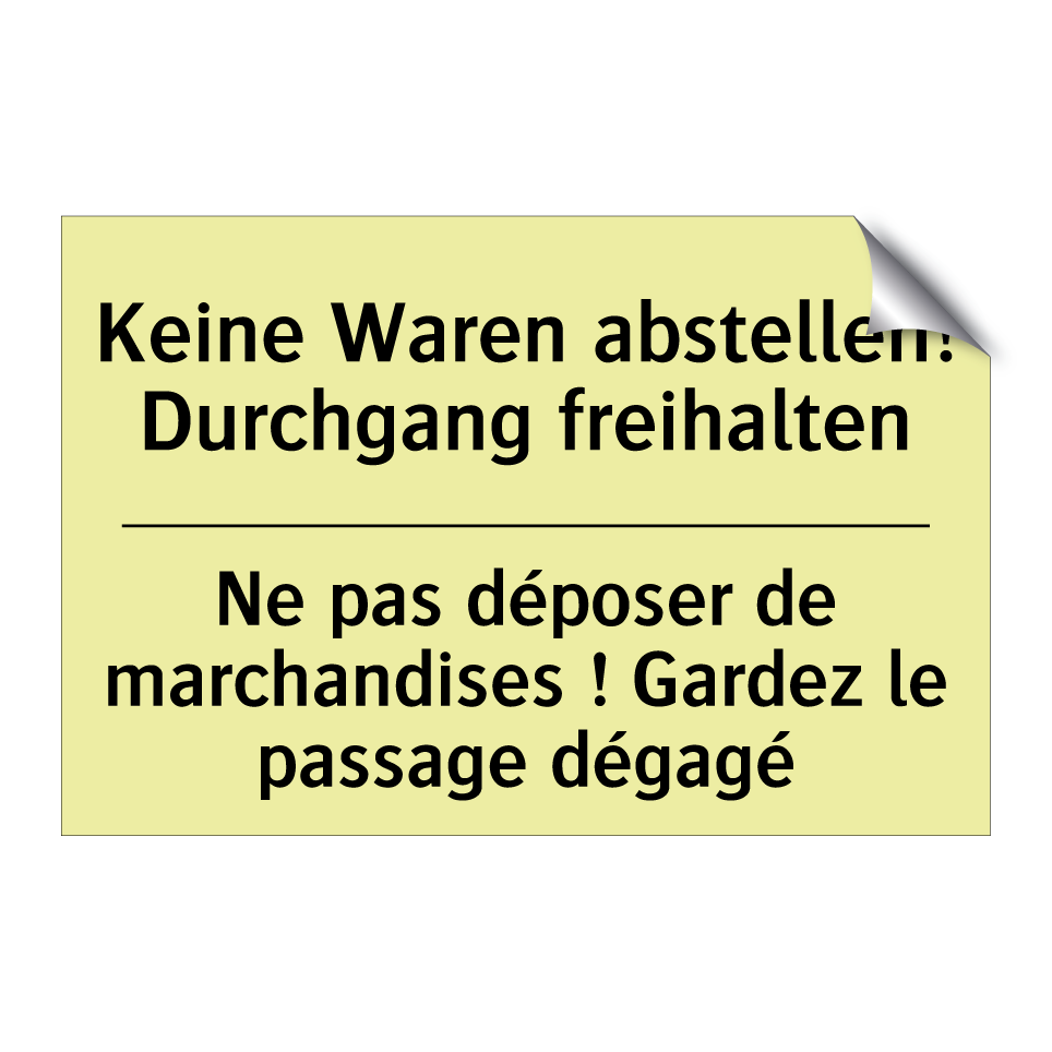 Keine Waren abstellen! Durchgang /.../ - Ne pas déposer de marchandises /.../