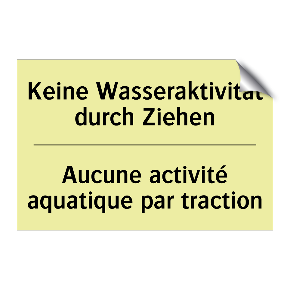 Keine Wasseraktivität durch Ziehen /.../ - Aucune activité aquatique par /.../