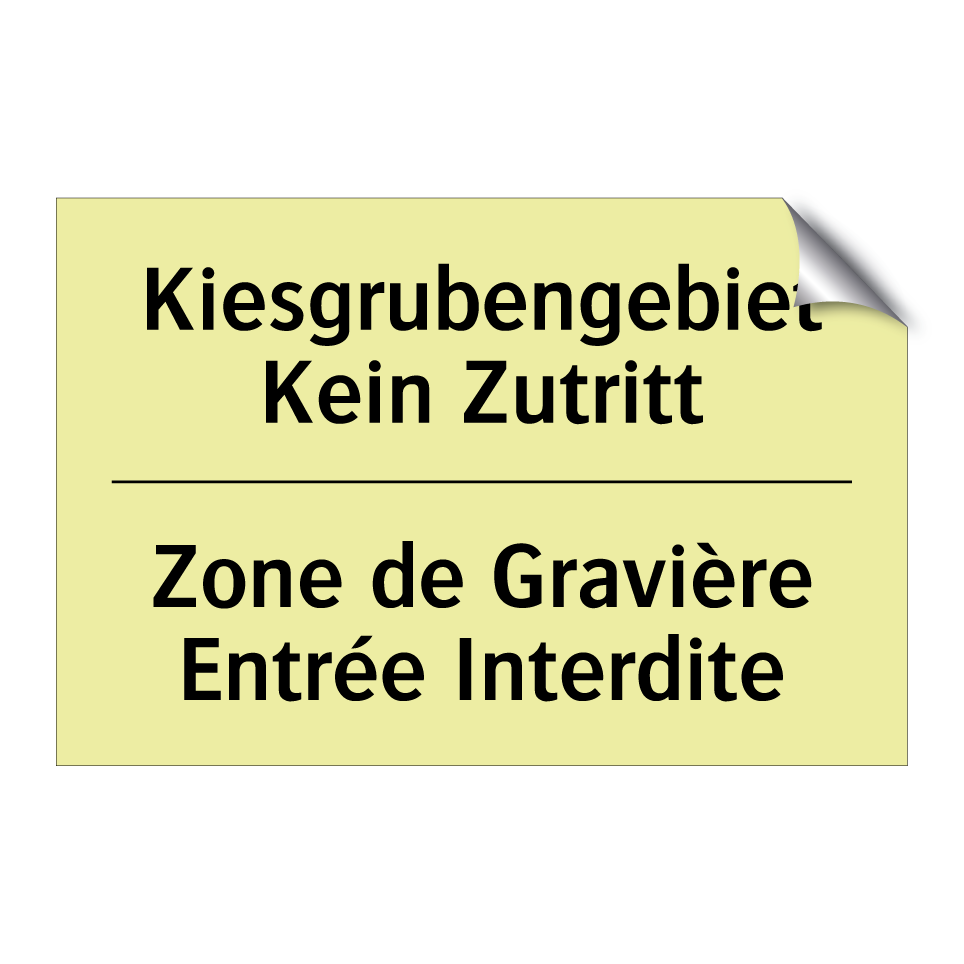 Kiesgrubengebiet Kein Zutritt - Zone de Gravière Entrée Interdite /.../