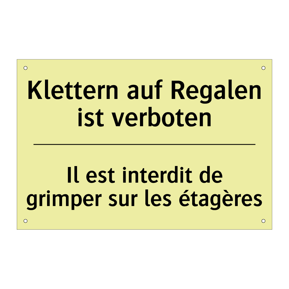 Klettern auf Regalen ist verboten /.../ - Il est interdit de grimper sur /.../