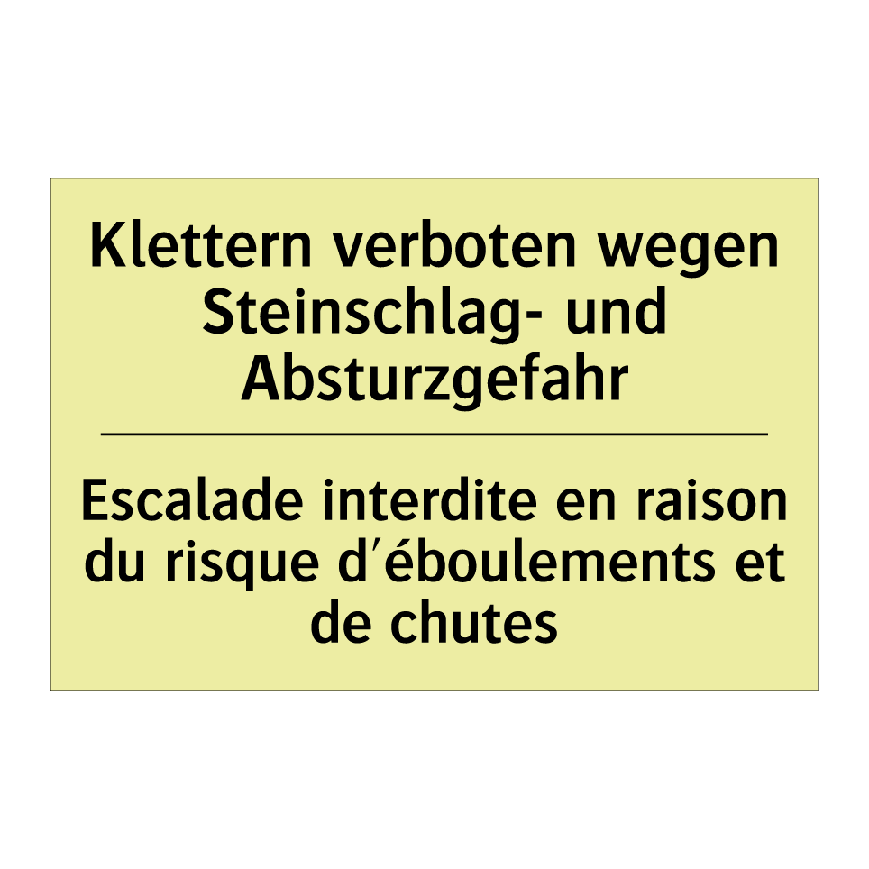 Klettern verboten wegen Steinschlag- /.../ - Escalade interdite en raison du /.../
