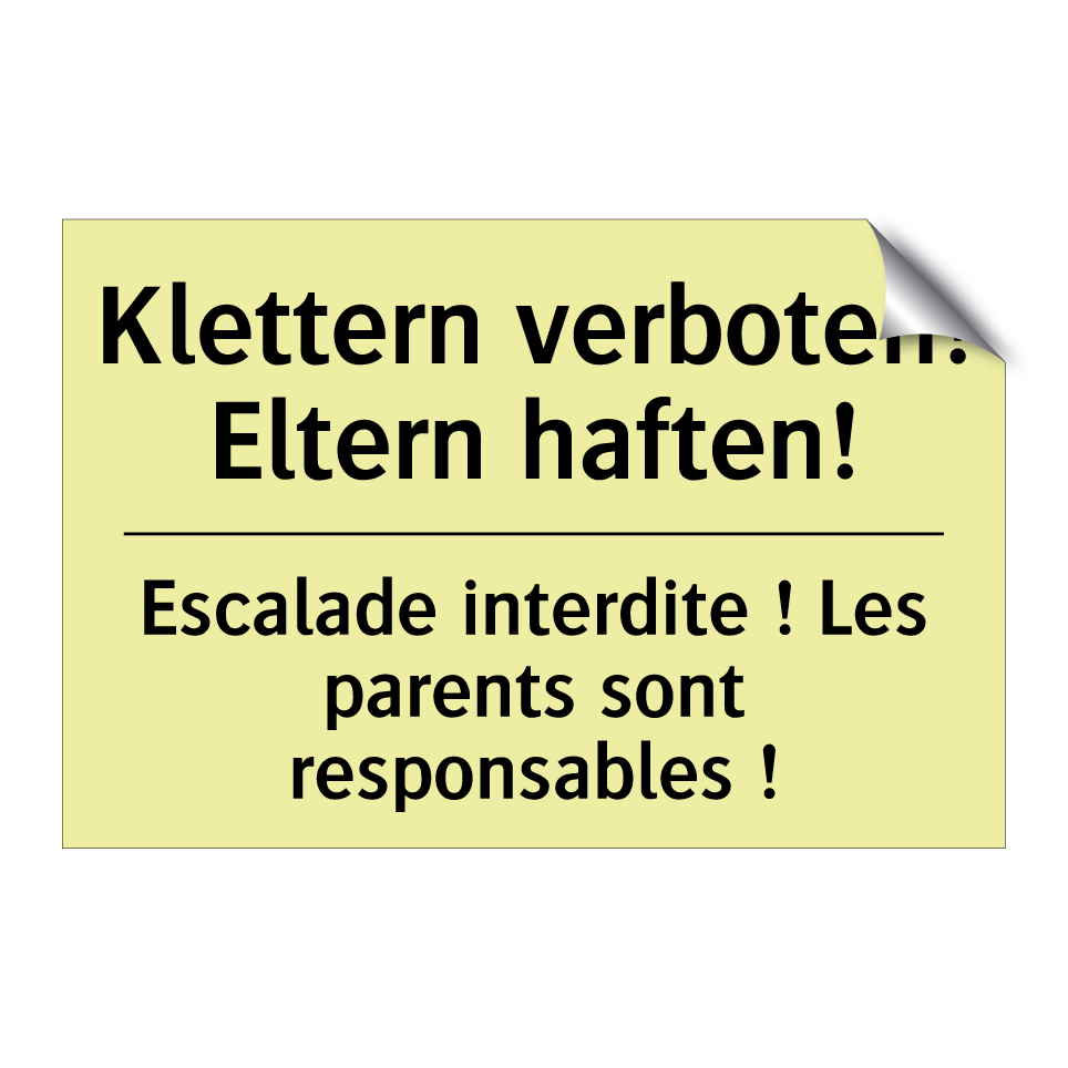 Klettern verboten! Eltern haften! /.../ - Escalade interdite ! Les parents /.../