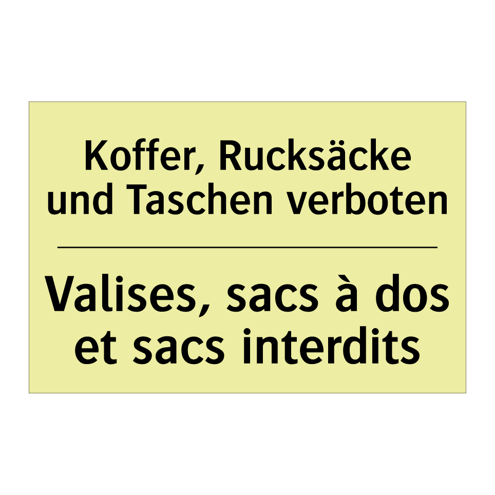 Koffer, Rucksäcke und Taschen /.../ - Valises, sacs à dos et sacs interdits /.../