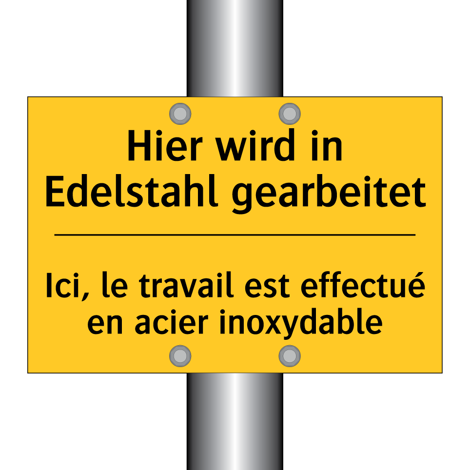 Hier wird in Edelstahl gearbeitet /.../ - Ici, le travail est effectué en /.../