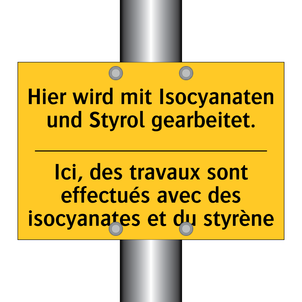 Hier wird mit Isocyanaten und /.../ - Ici, des travaux sont effectués /.../