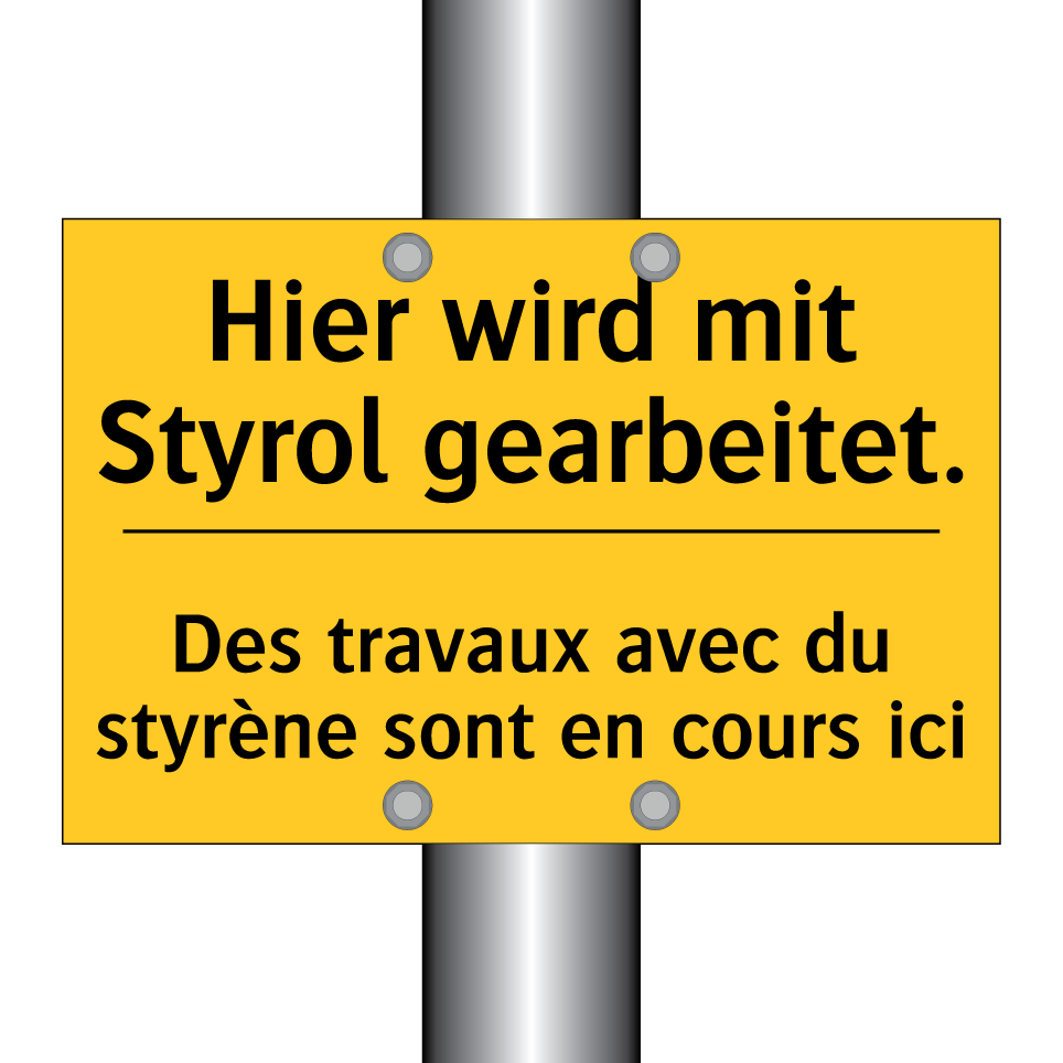 Hier wird mit Styrol gearbeitet. /.../ - Des travaux avec du styrène sont /.../