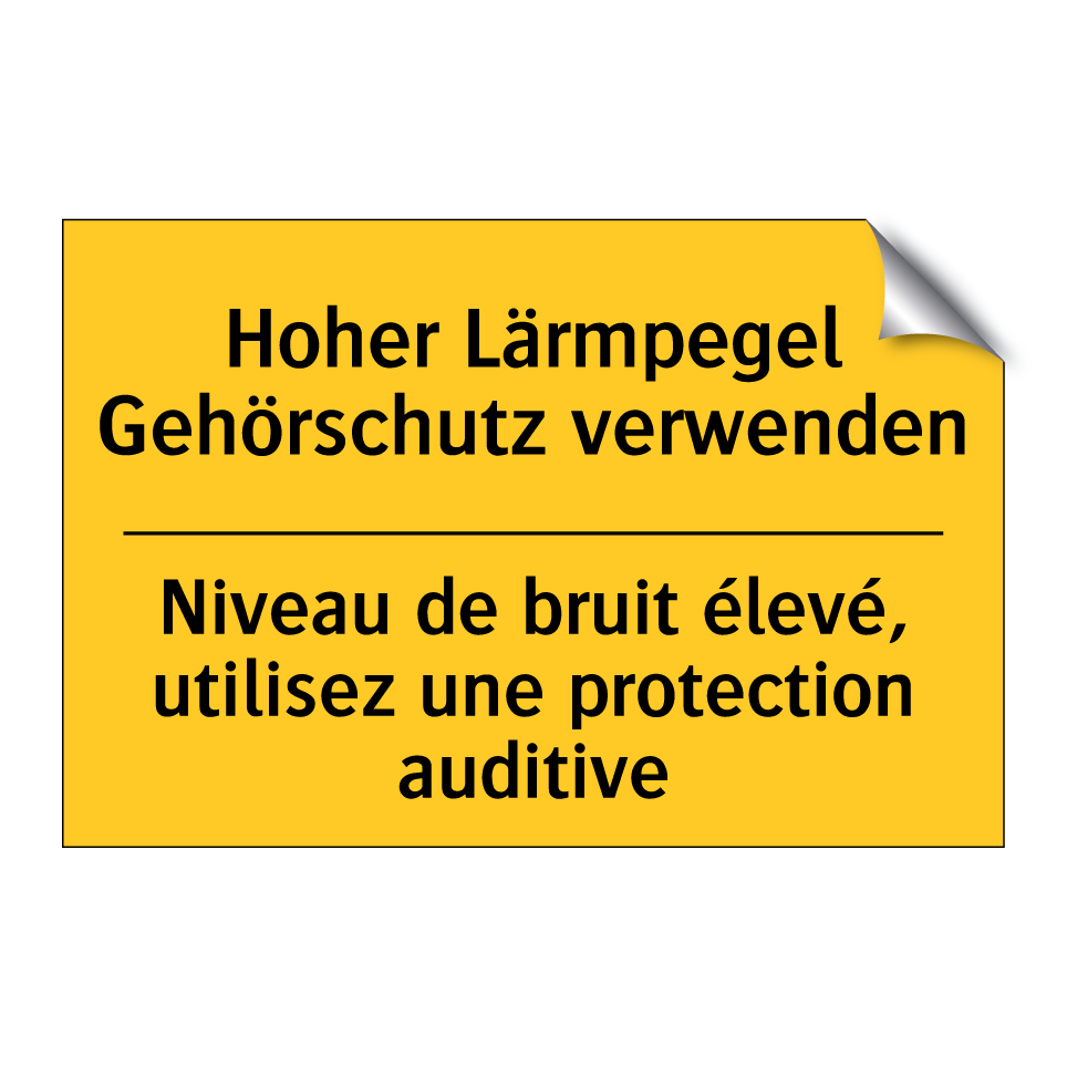 Hoher Lärmpegel Gehörschutz verwenden /.../ - Niveau de bruit élevé, utilisez /.../
