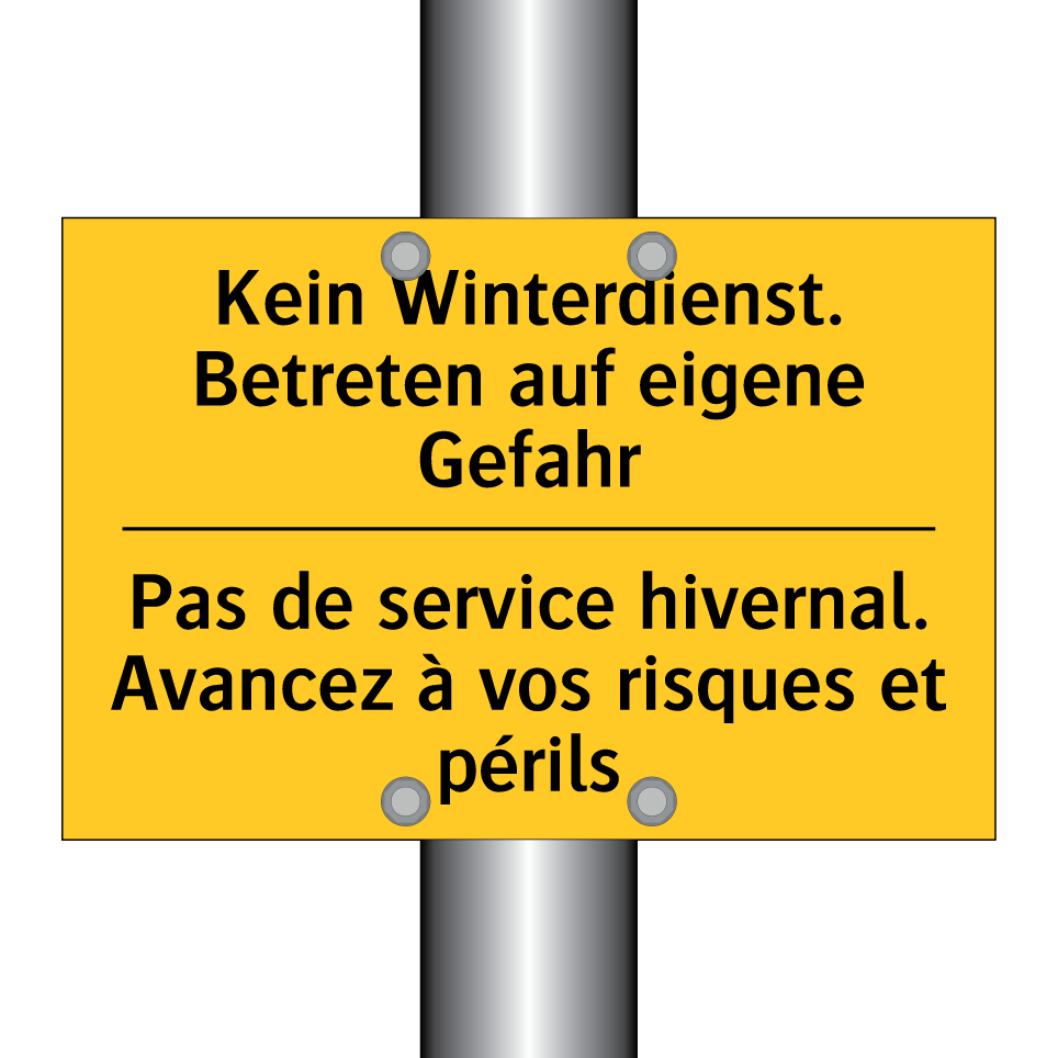 Kein Winterdienst. Betreten auf /.../ - Pas de service hivernal. Avancez /.../