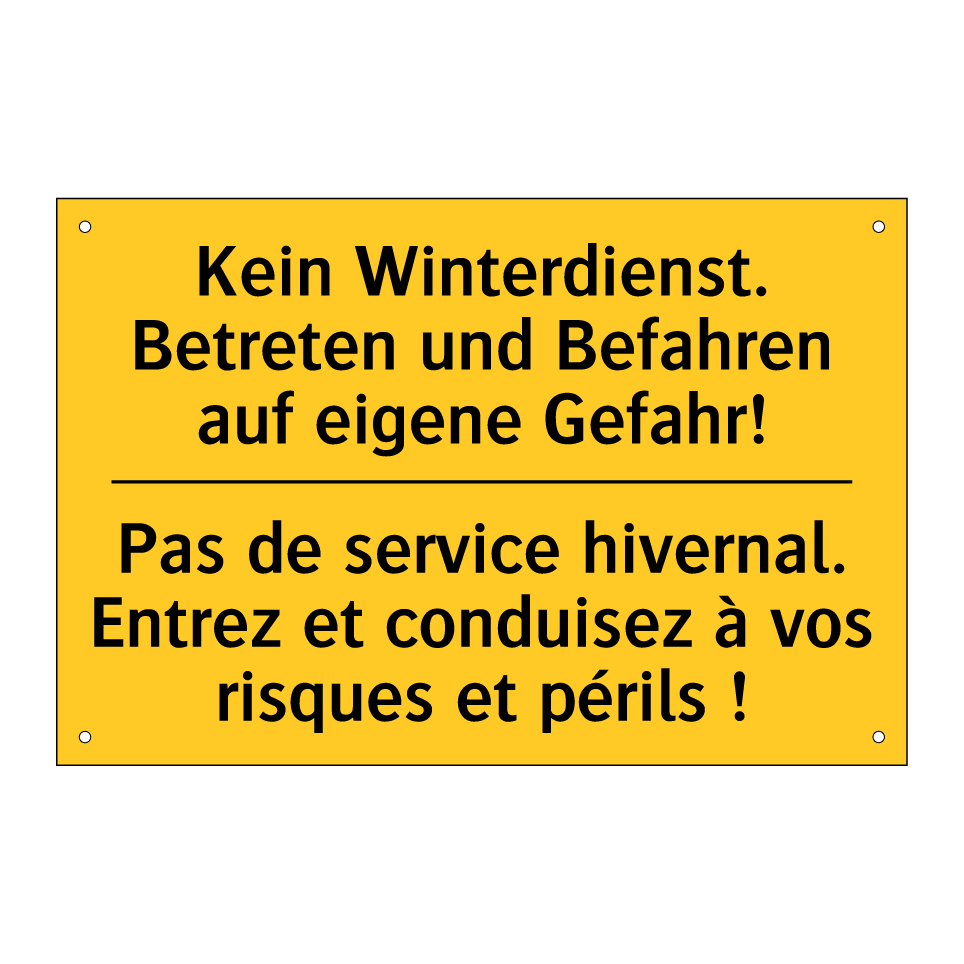 Kein Winterdienst. Betreten und /.../ - Pas de service hivernal. Entrez /.../