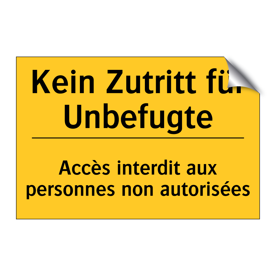 Kein Zutritt für Unbefugte - Accès interdit aux personnes non /.../