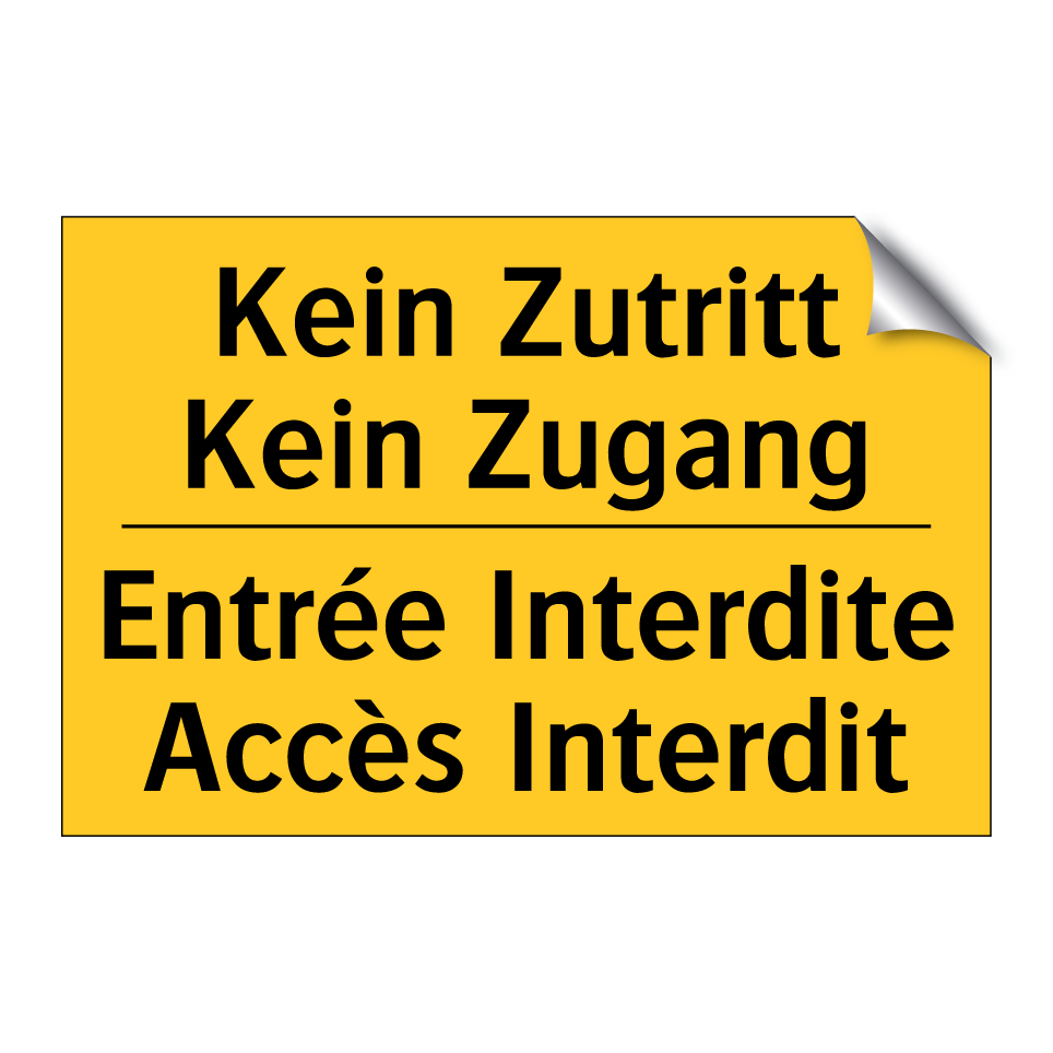 Kein Zutritt Kein Zugang - Entrée Interdite Accès Interdit /.../