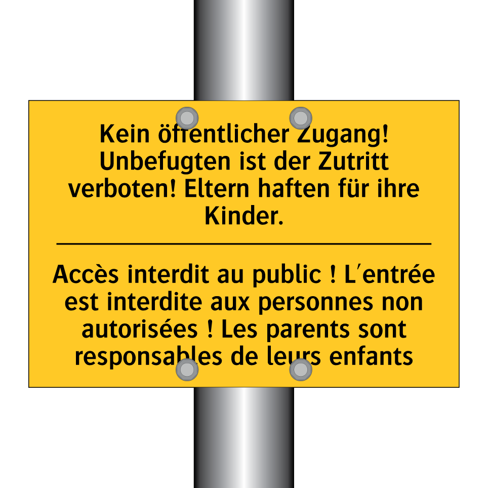 Kein öffentlicher Zugang! Unbefugten /.../ - Accès interdit au public ! L'entrée /.../