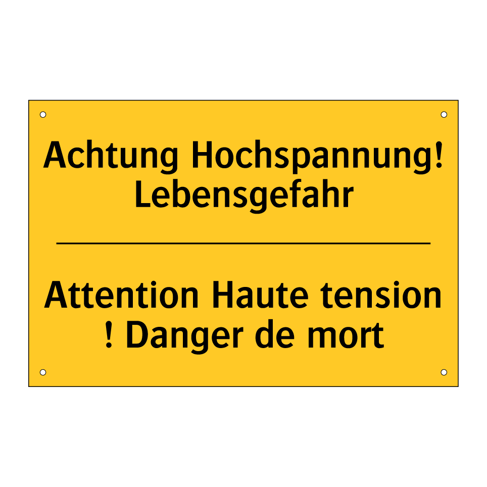 Achtung Hochspannung! Lebensgefahr /.../ - Attention Haute tension ! Danger /.../