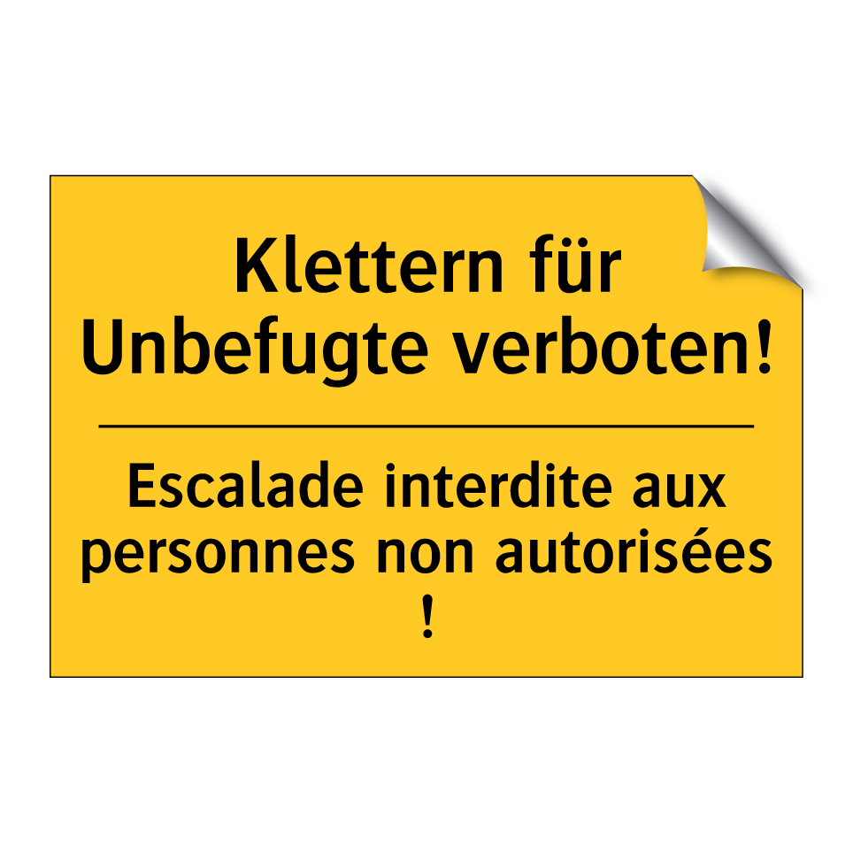 Klettern für Unbefugte verboten! /.../ - Escalade interdite aux personnes /.../