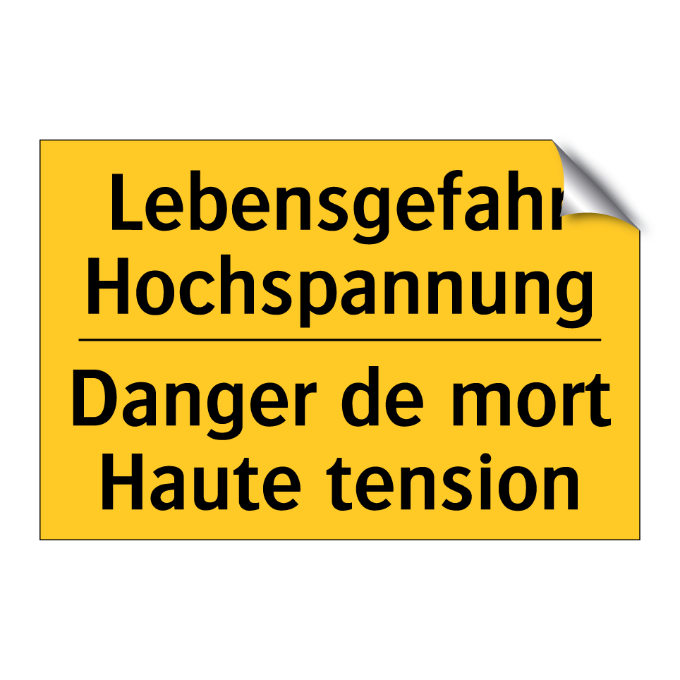 Lebensgefahr Hochspannung - Danger de mort Haute tension