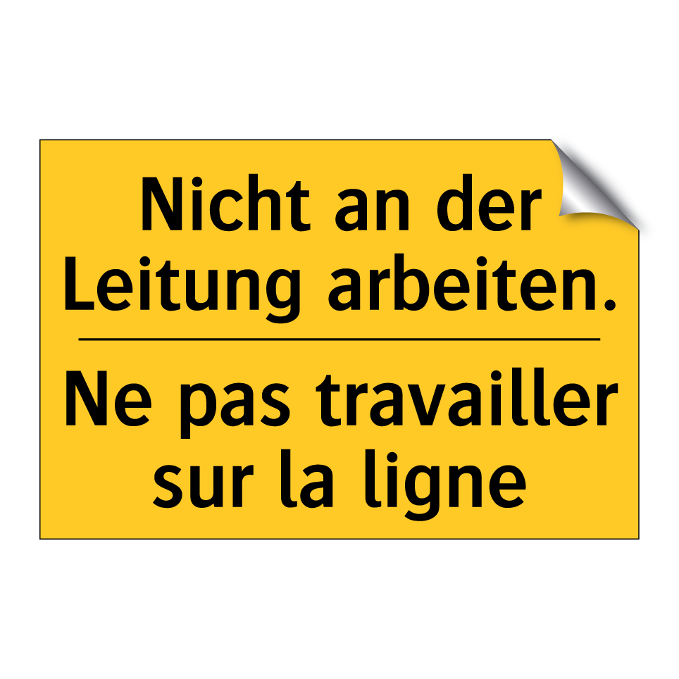 Nicht an der Leitung arbeiten. - Ne pas travailler sur la ligne