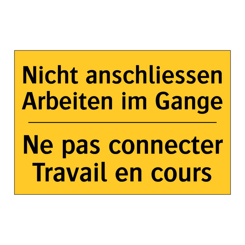 Nicht anschliessen Arbeiten im /.../ - Ne pas connecter Travail en cours /.../