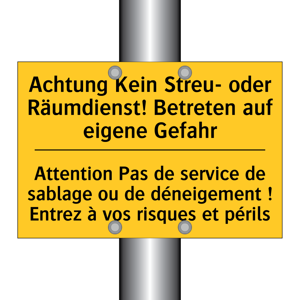 Achtung Kein Streu- oder Räumdienst! /.../ - Attention Pas de service de sablage /.../
