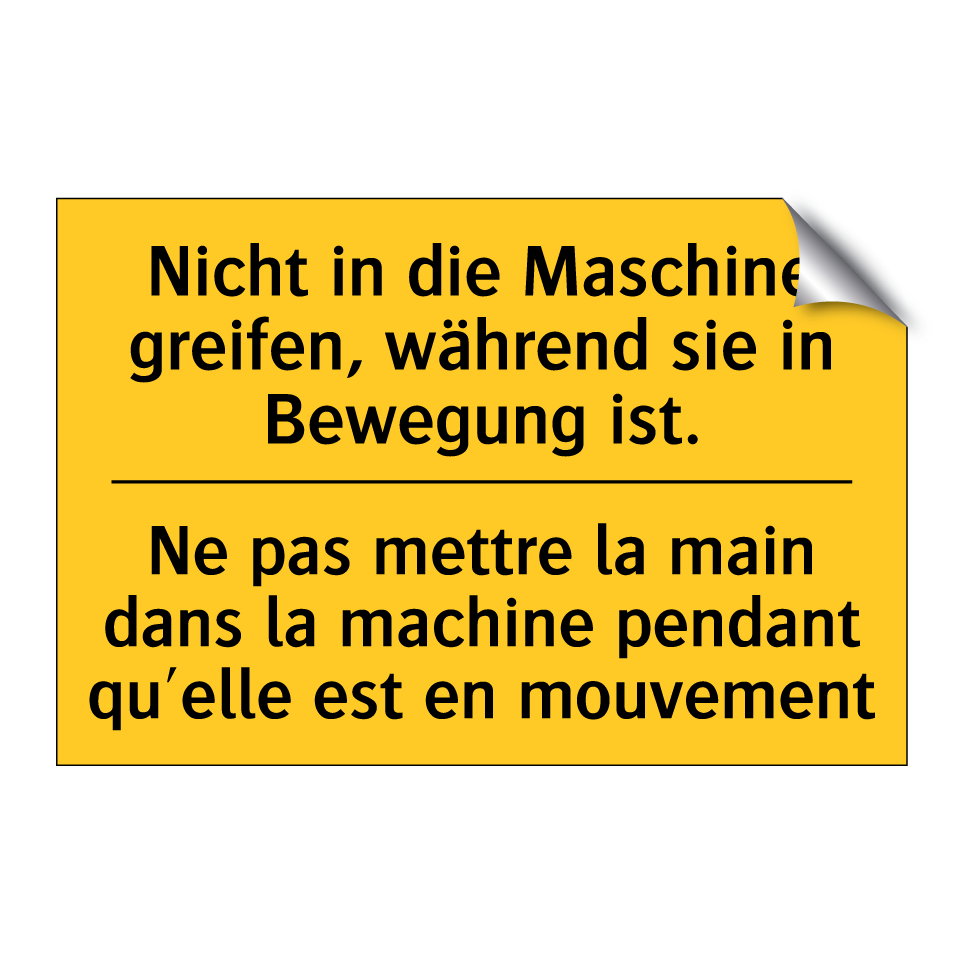 Nicht in die Maschine greifen, /.../ - Ne pas mettre la main dans la /.../