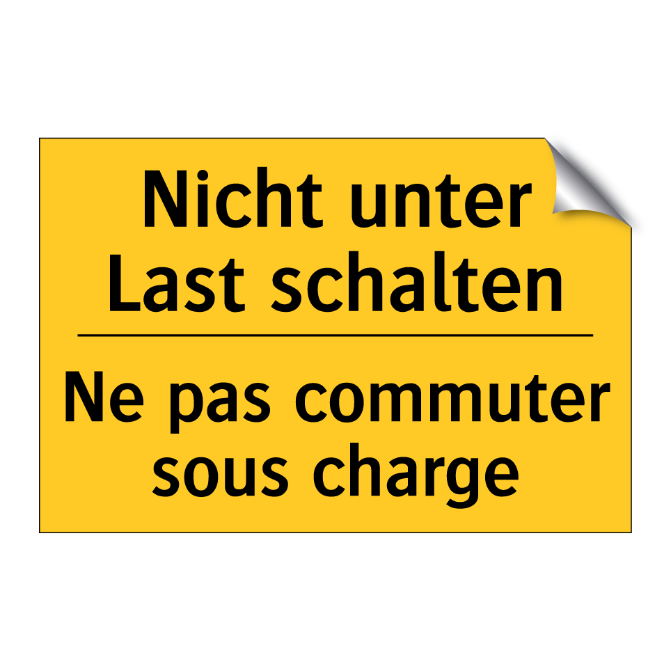 Nicht unter Last schalten - Ne pas commuter sous charge