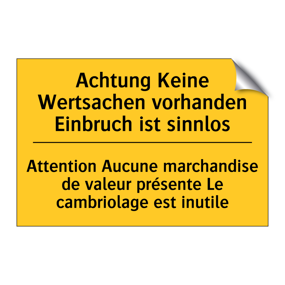 Achtung Keine Wertsachen vorhanden /.../ - Attention Aucune marchandise de /.../