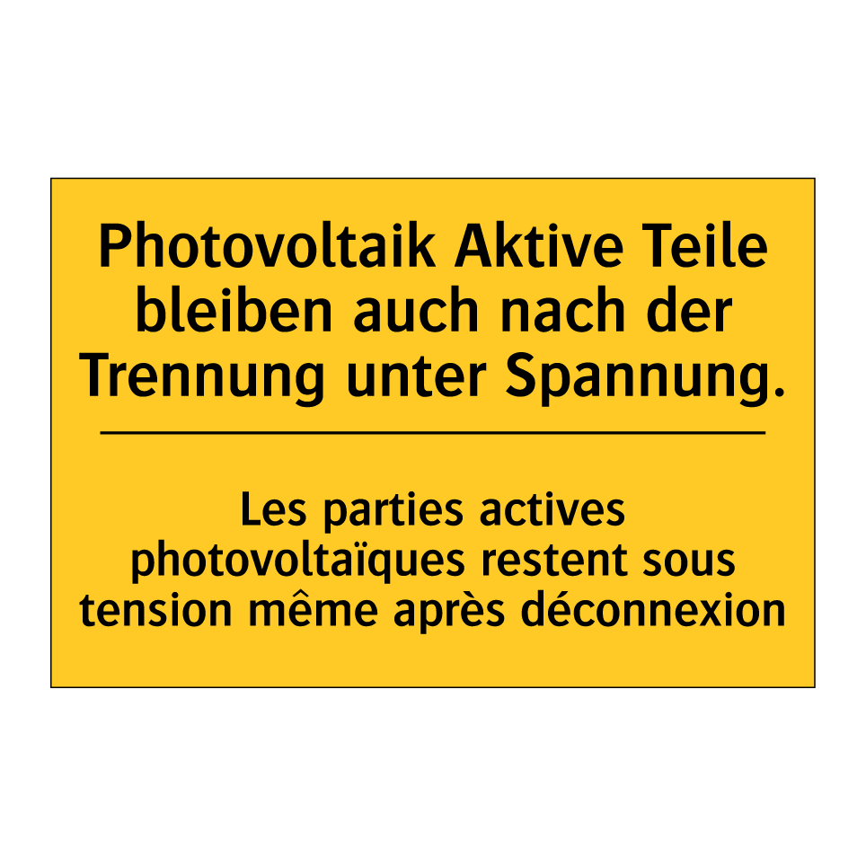 Photovoltaik Aktive Teile bleiben /.../ - Les parties actives photovoltaïques /.../