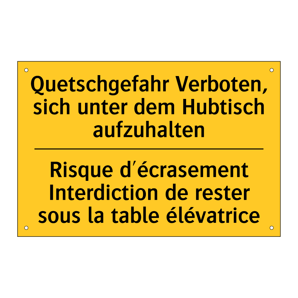Quetschgefahr Verboten, sich unter /.../ - Risque d'écrasement Interdiction /.../