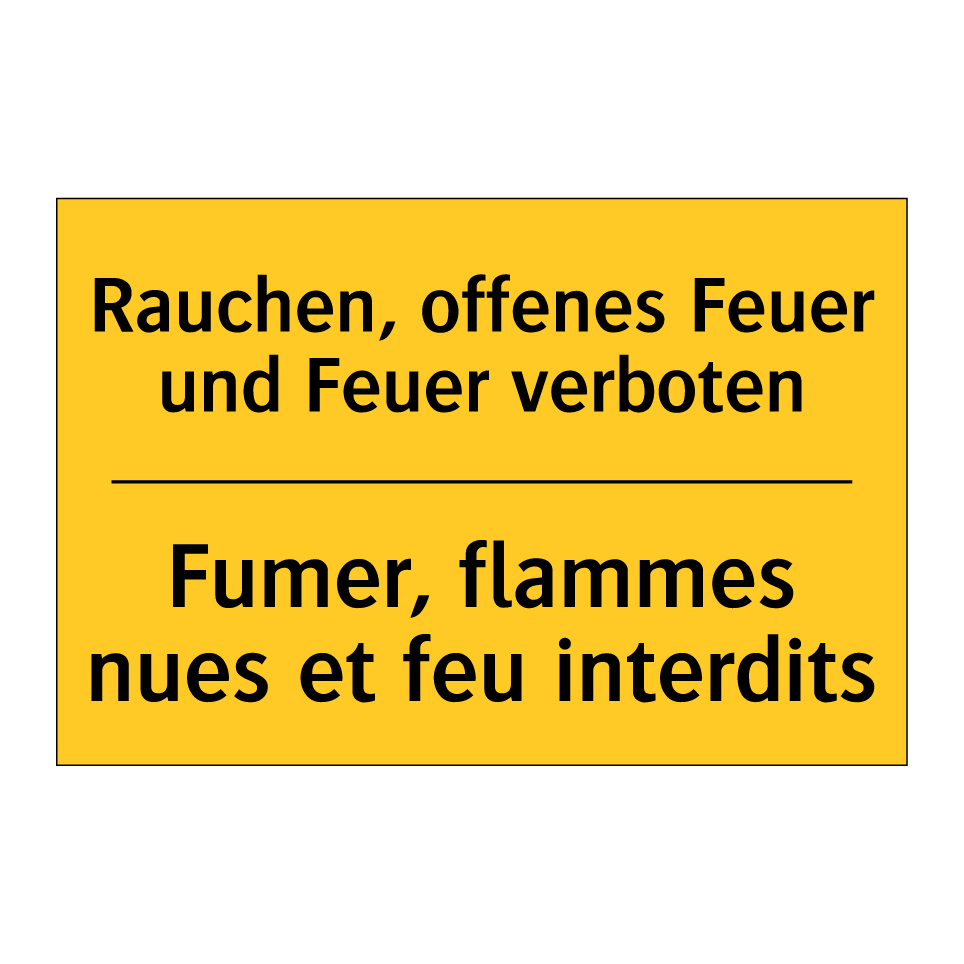 Rauchen, offenes Feuer und Feuer /.../ - Fumer, flammes nues et feu interdits /.../