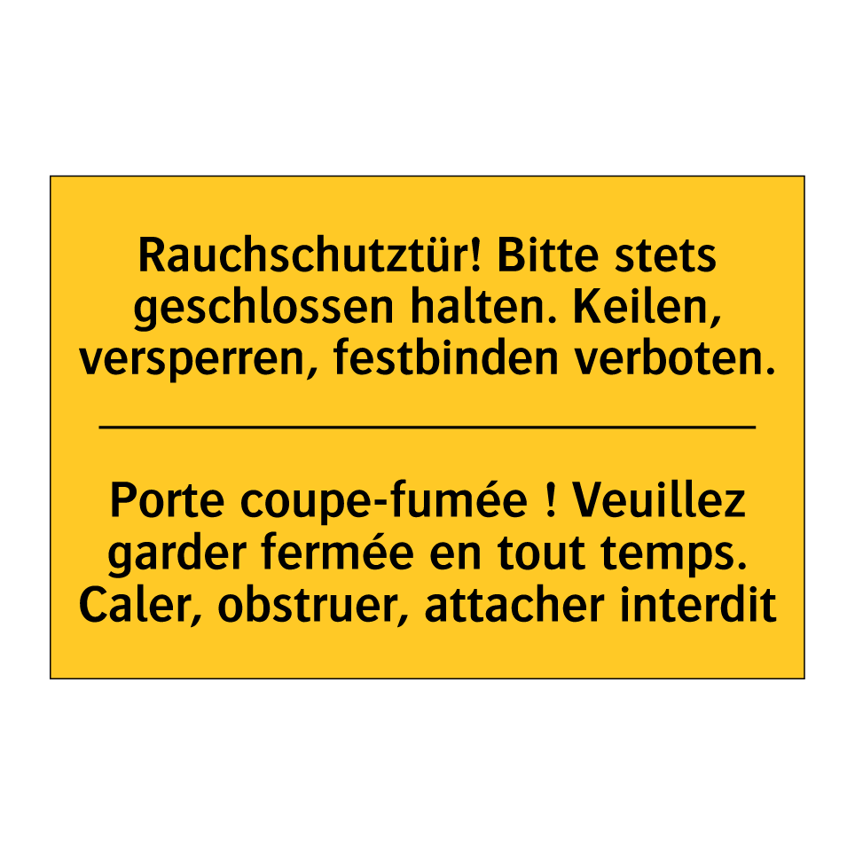 Rauchschutztür! Bitte stets geschlossen /.../ - Porte coupe-fumée ! Veuillez garder /.../