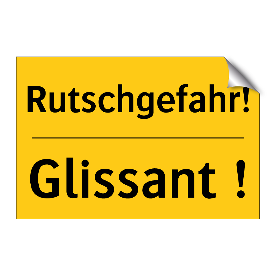 Rutschgefahr! - Glissant !