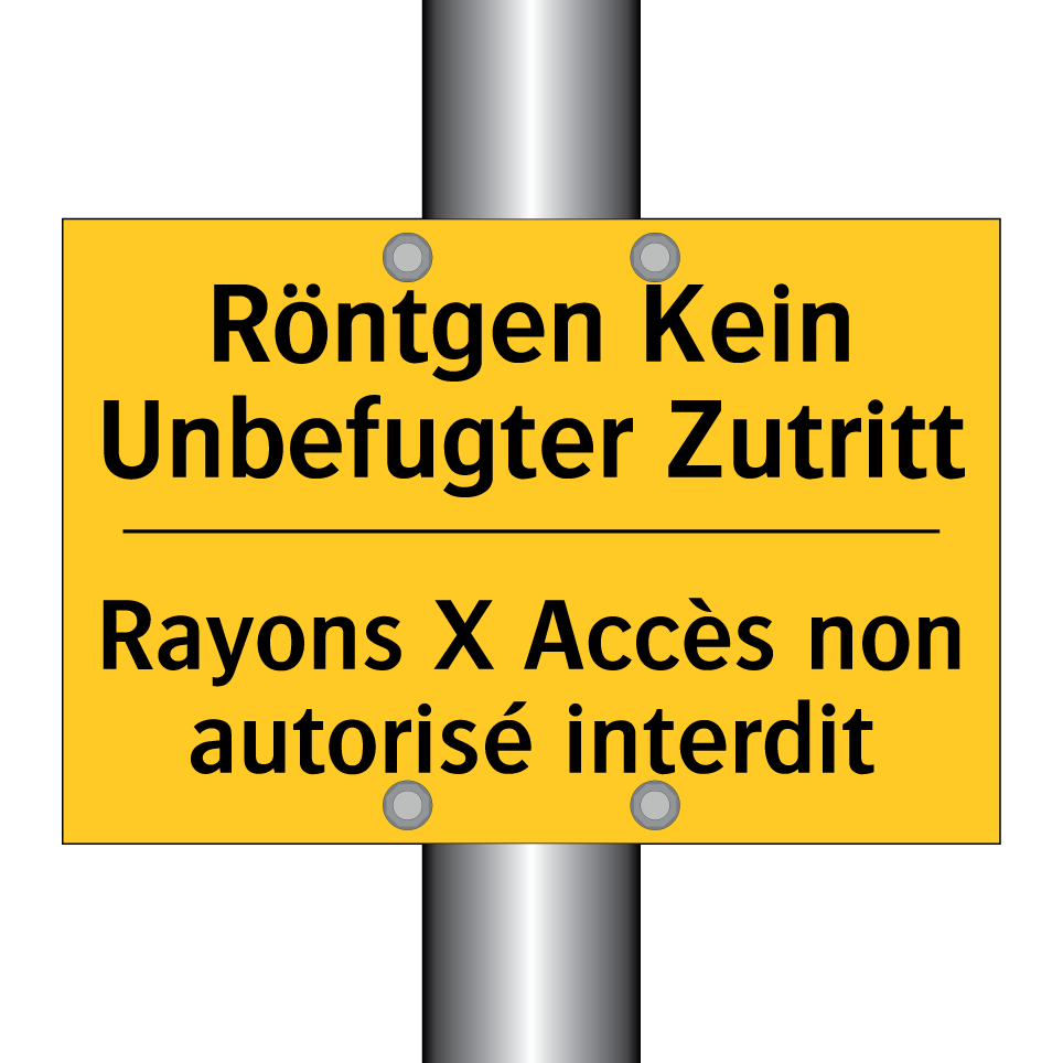 Röntgen Kein Unbefugter Zutritt /.../ - Rayons X Accès non autorisé interdit /.../