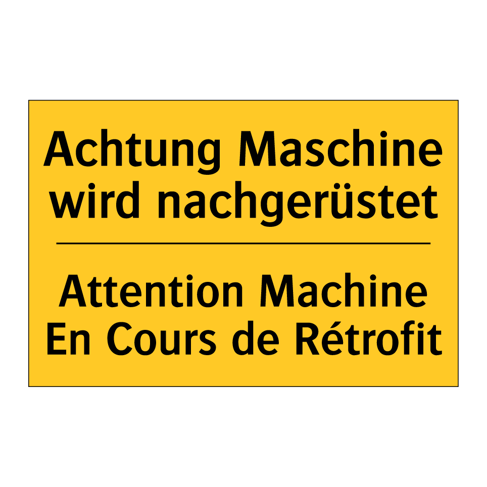 Achtung Maschine wird nachgerüstet /.../ - Attention Machine En Cours de /.../