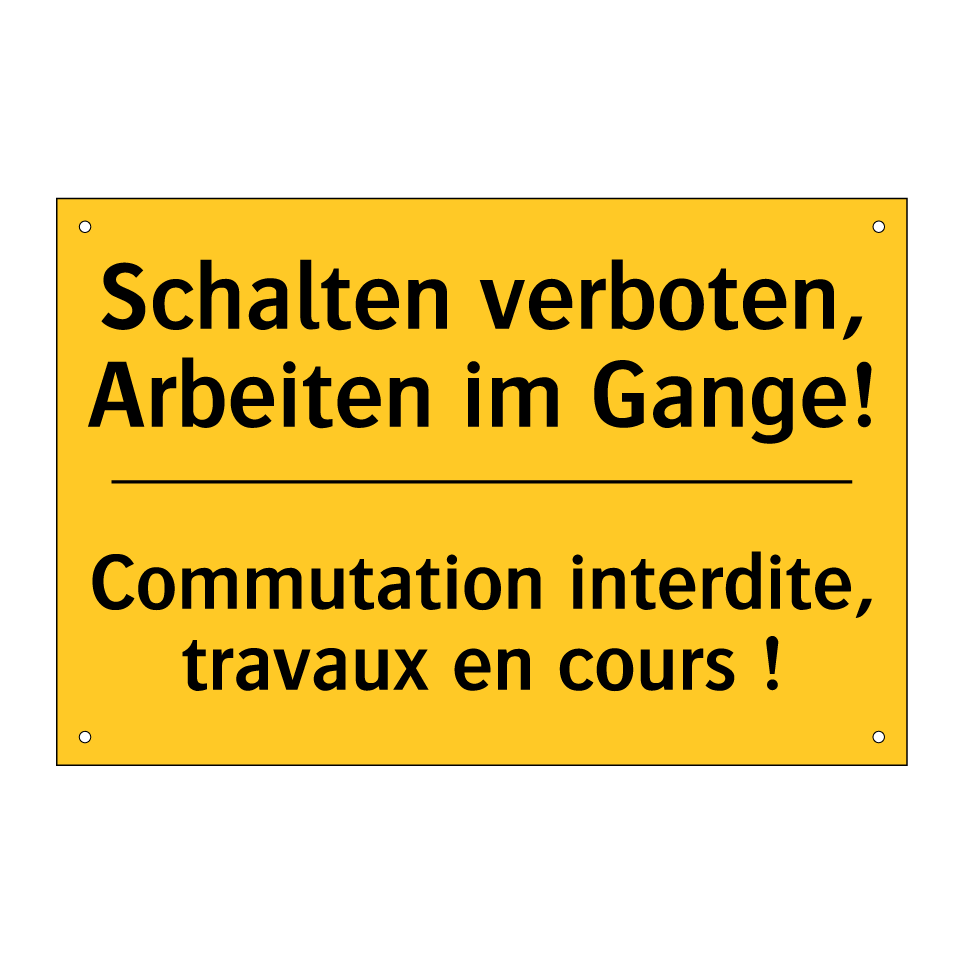 Schalten verboten, Arbeiten im /.../ - Commutation interdite, travaux /.../
