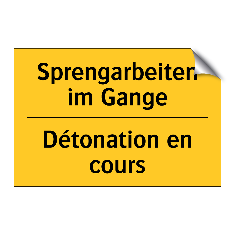 Sprengarbeiten im Gange - Détonation en cours