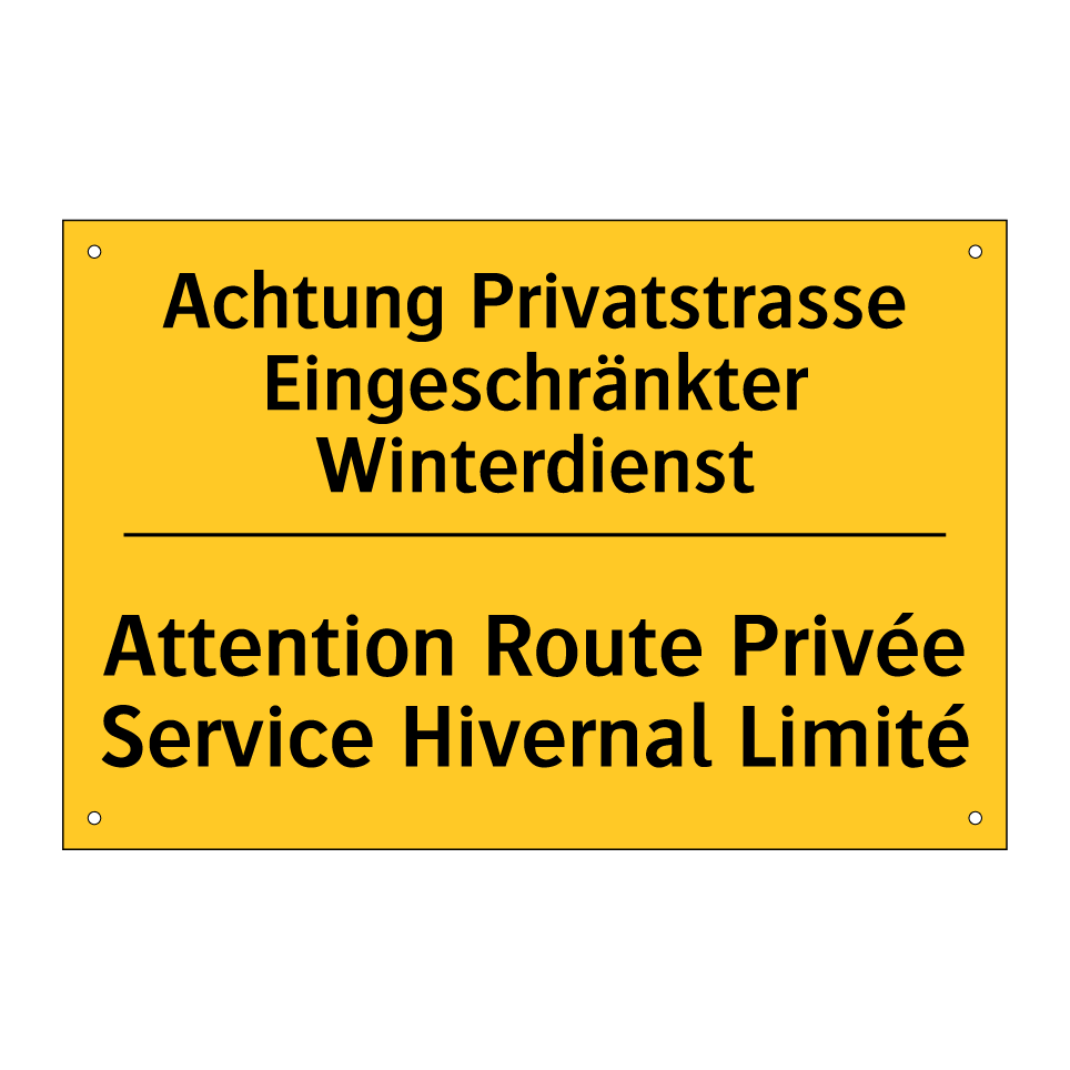 Achtung Privatstrasse Eingeschränkter /.../ - Attention Route Privée Service /.../