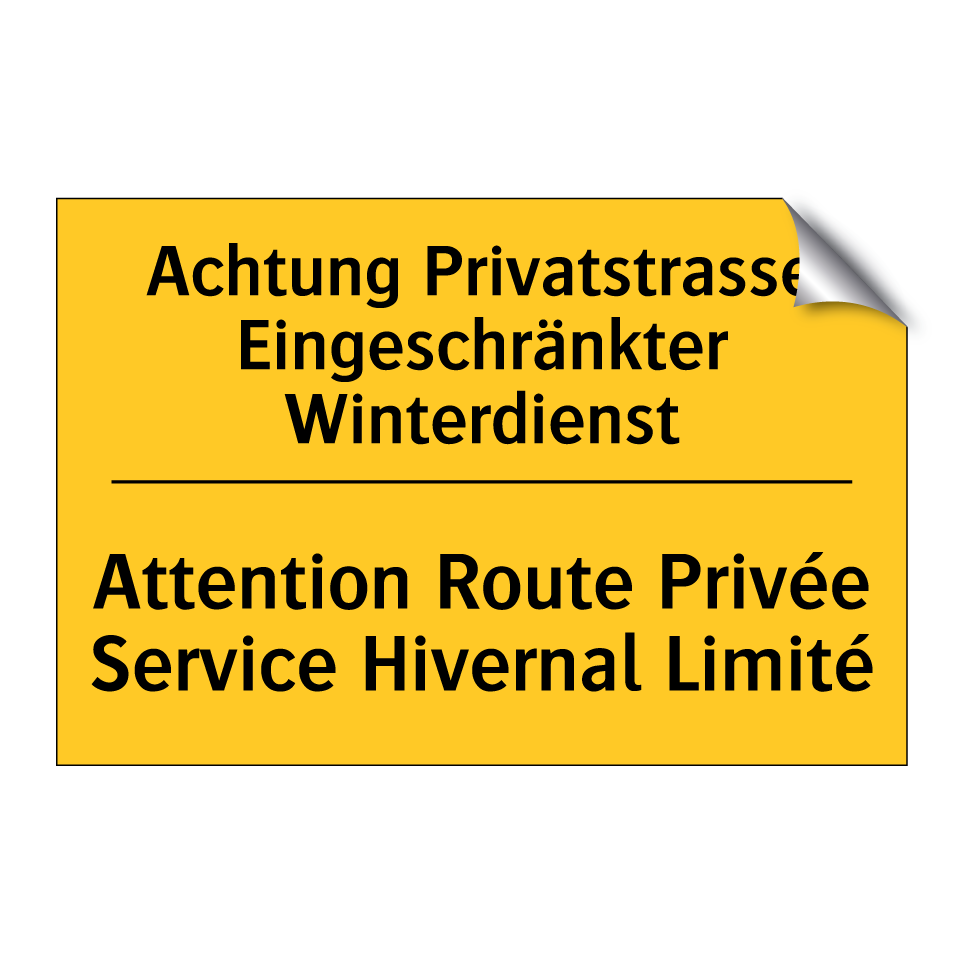 Achtung Privatstrasse Eingeschränkter /.../ - Attention Route Privée Service /.../