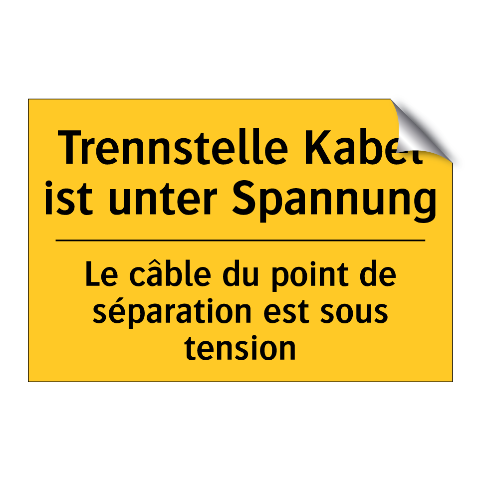 Trennstelle Kabel ist unter Spannung /.../ - Le câble du point de séparation /.../
