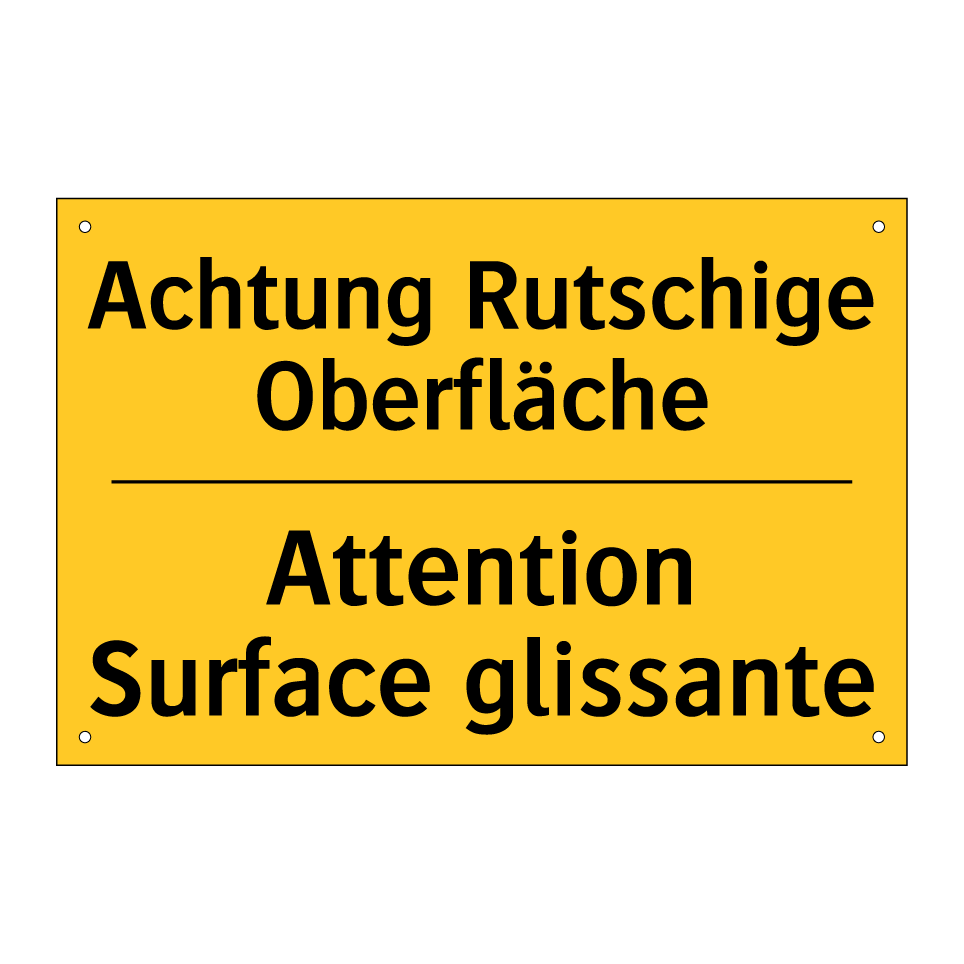 Achtung Rutschige Oberfläche - Attention Surface glissante