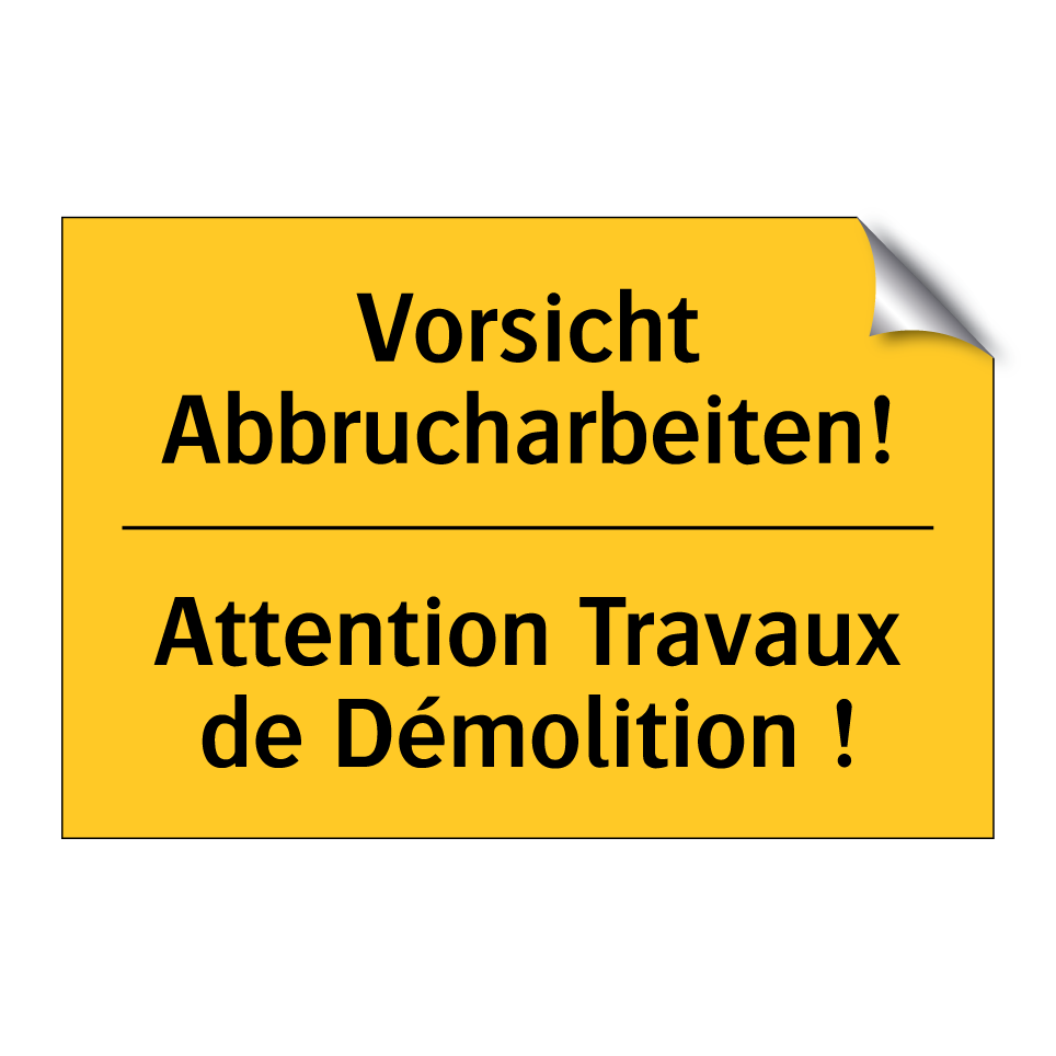 Vorsicht Abbrucharbeiten! - Attention Travaux de Démolition /.../