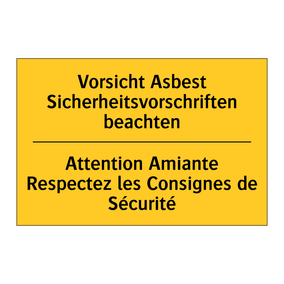 Vorsicht Asbest Sicherheitsvorschriften /.../ - Attention Amiante Respectez les /.../