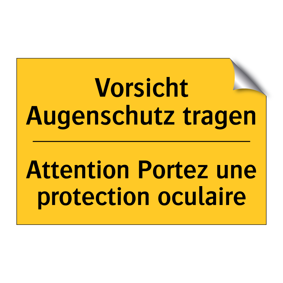Vorsicht Augenschutz tragen - Attention Portez une protection /.../