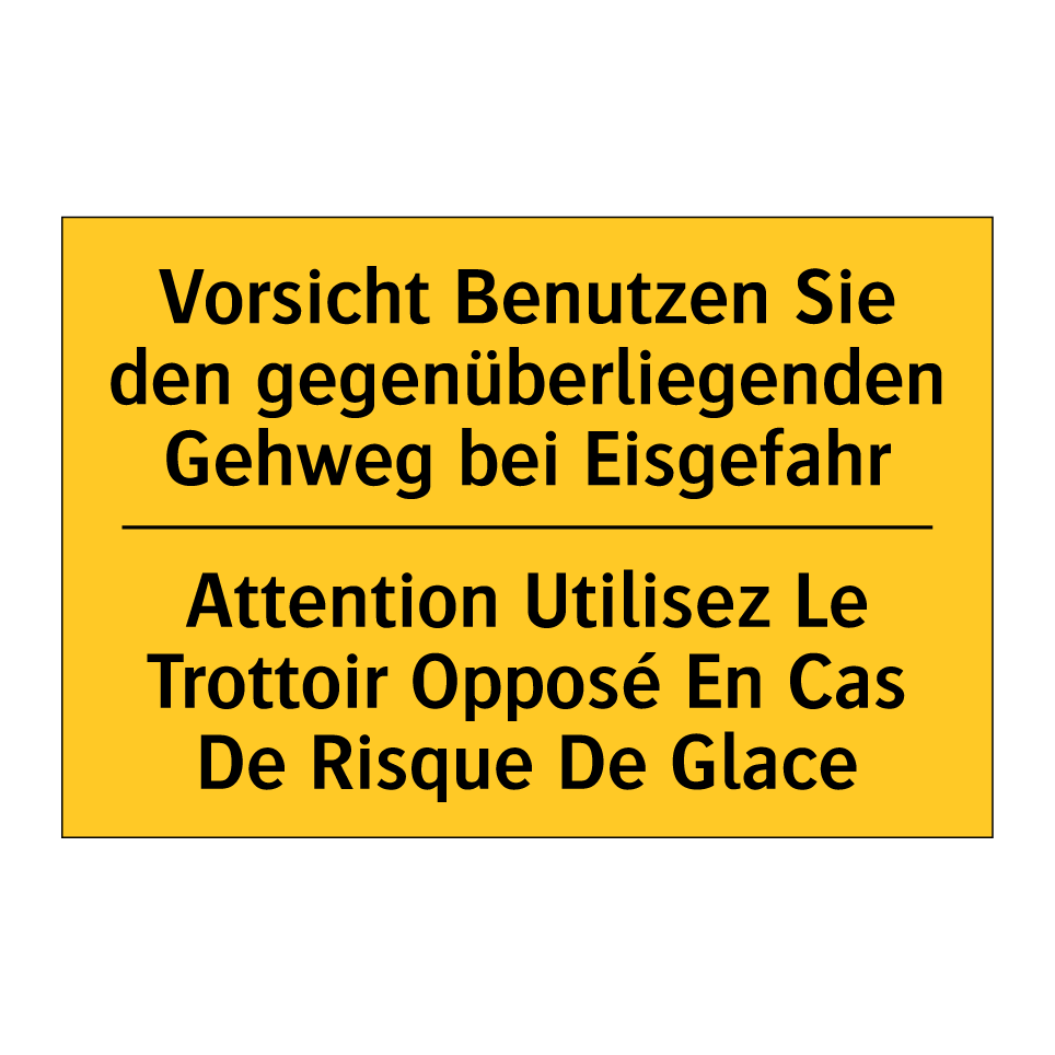 Vorsicht Benutzen Sie den gegenüberliegenden /.../ - Attention Utilisez Le Trottoir /.../