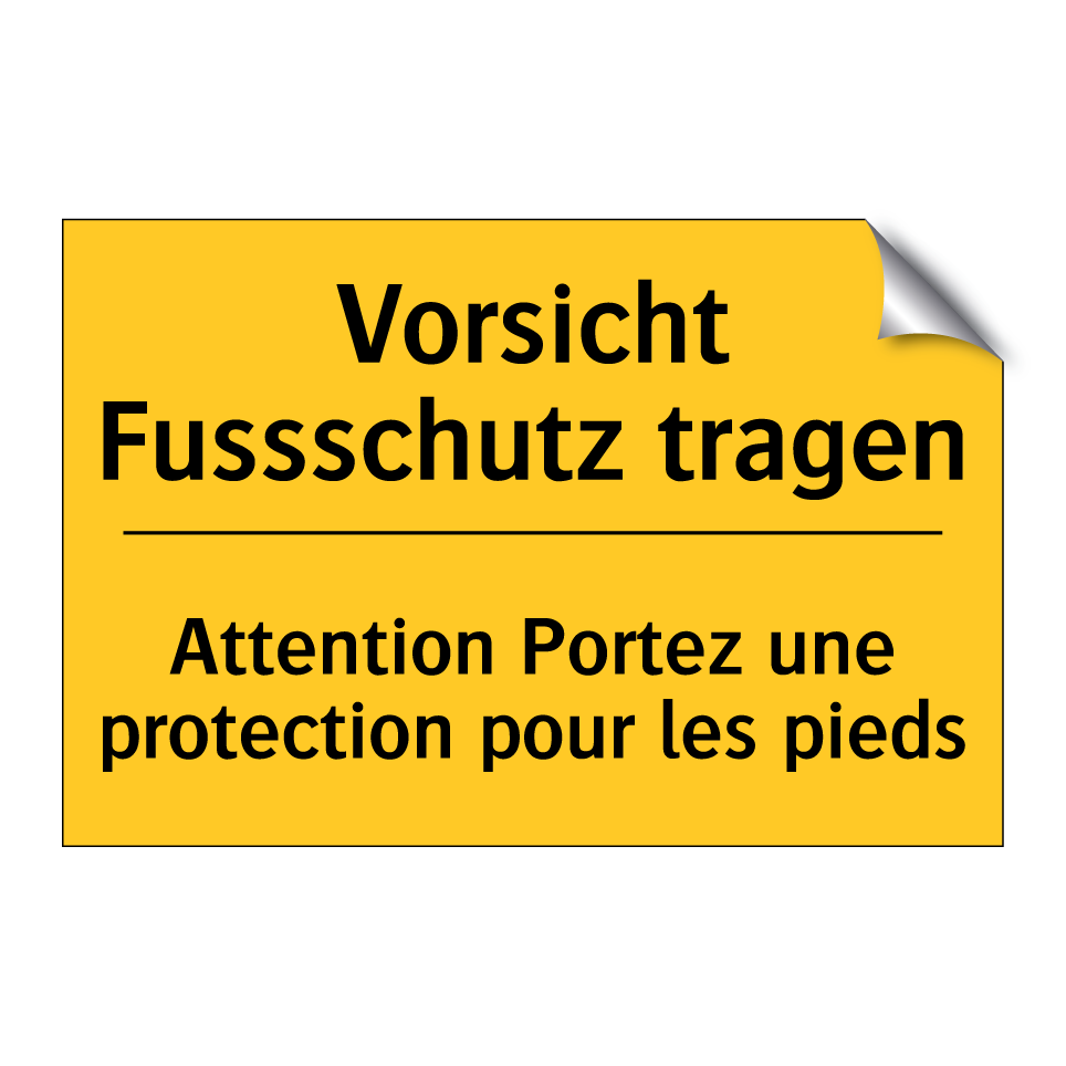 Vorsicht Fussschutz tragen - Attention Portez une protection /.../