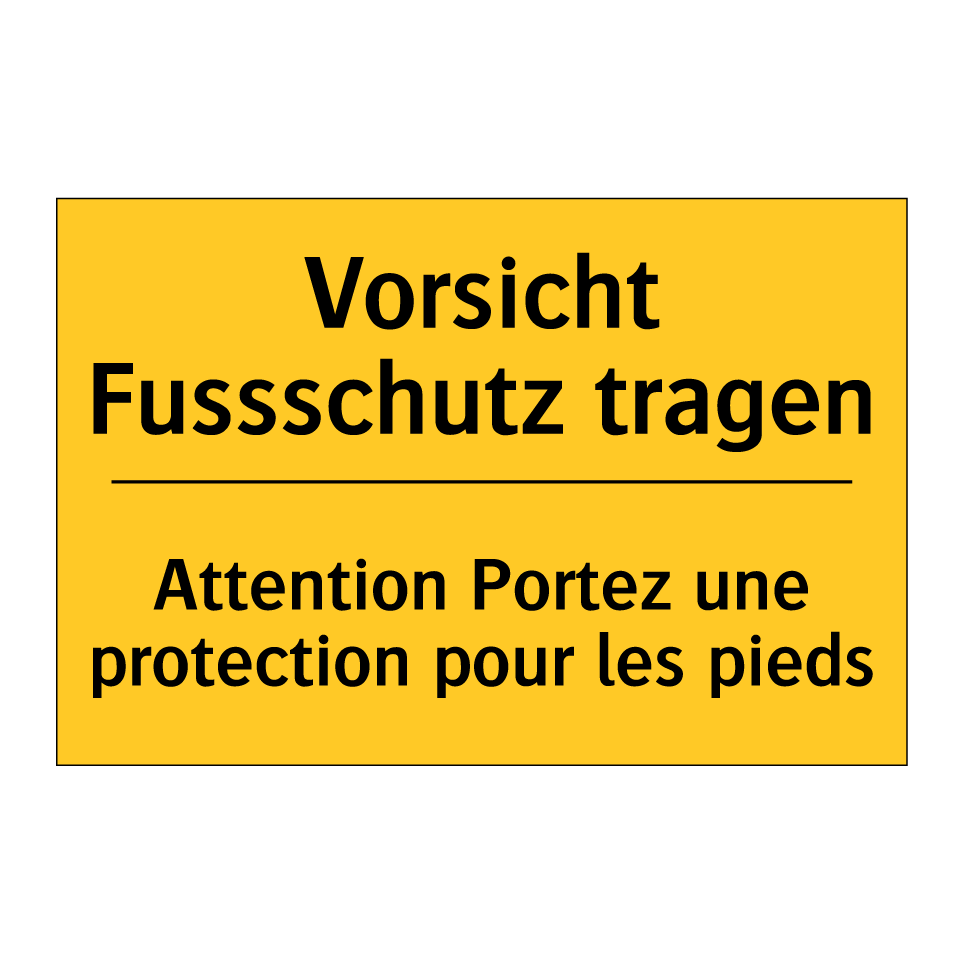 Vorsicht Fussschutz tragen - Attention Portez une protection /.../