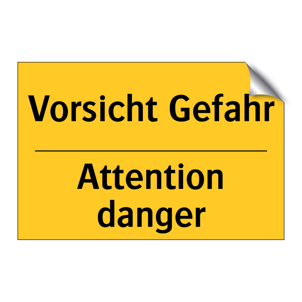 Vorsicht Gefahr - Attention danger