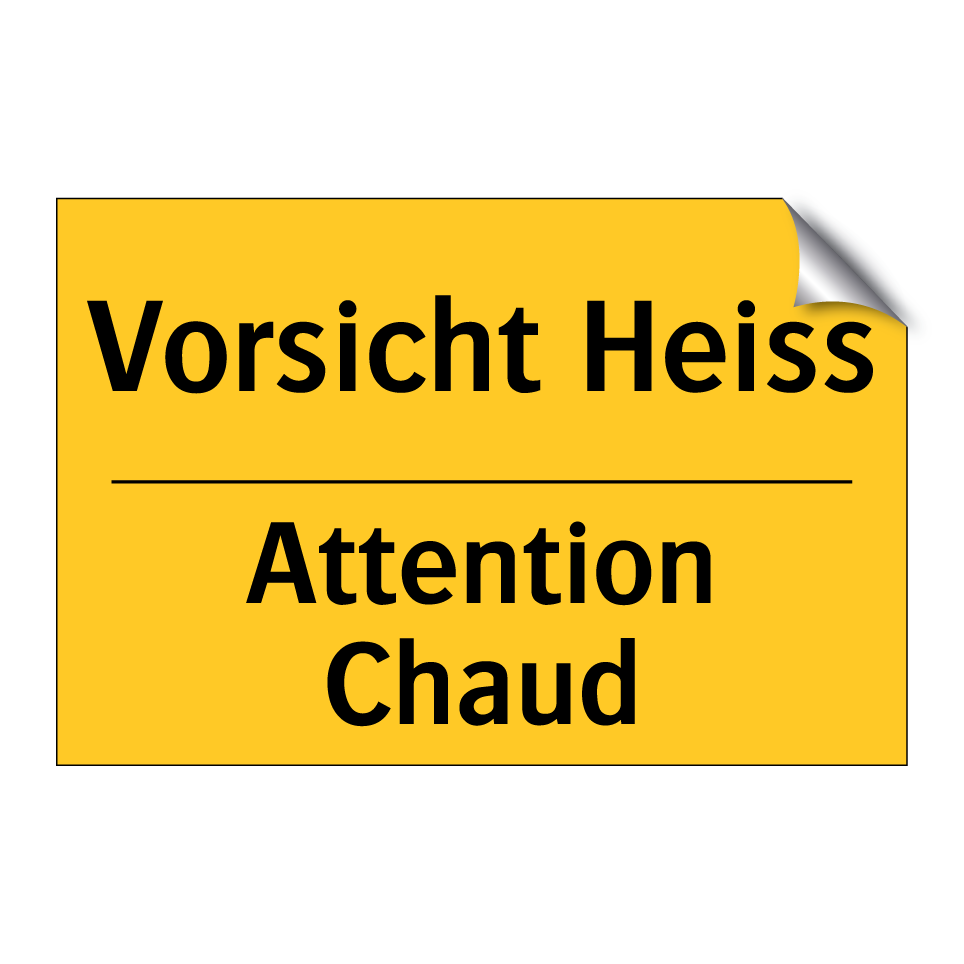 Vorsicht Heiss - Attention Chaud