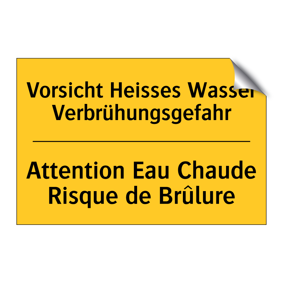 Vorsicht Heisses Wasser Verbrühungsgefahr /.../ - Attention Eau Chaude Risque de /.../